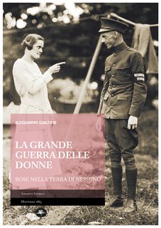 Alessandro Gualtieri - La Grande Guerra delle donne. Rose nella terra di nessuno (2024)