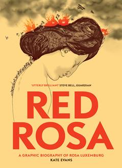 Red Rosa - A Graphic Biography of Rosa Luxemburg (2015)