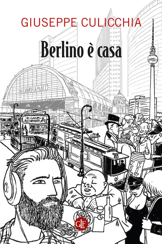 Giuseppe Culicchia – Berlino è casa (2022)