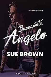 Sue Brown - Angel Enterprises Vol. 2. Buonanotte, Angelo (2021)