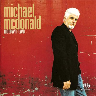 Michael McDonald - Motown Two (2004) [Hi-Res SACD Rip]