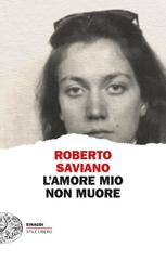 Roberto Saviano – L’amore mio non muore (2025)
