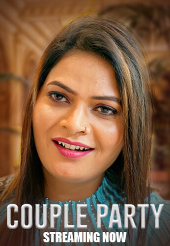  Couple Party (2024) UNRATED 1080p HEVC HDRip BigShots S01E01T04 Hot Web Series [850MB] Full Movie Download