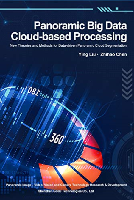 Panoramic Big Data Cloud-based Processing: New Theories and Methods for Data-driven Panoramic Cloud Segmentation (EPUB)