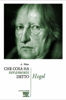 Armando Plebe - Che cosa ha veramente detto Hegel (1968)
