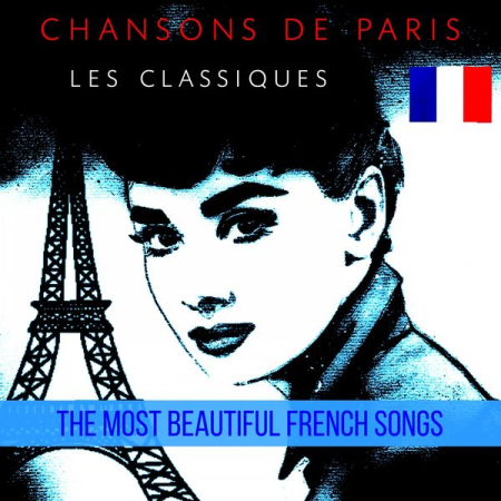 Various Artists - Chansons de Paris - Les Classiques (The Most Beautiful French Songs) (2021)