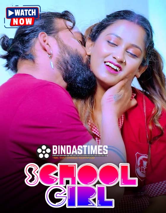 School Girl (2025) Hindi Uncut BindasTimes Hot Short Film 1080p Watch Online
