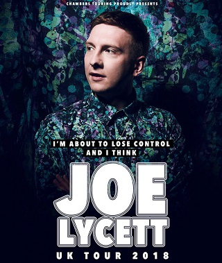 Joe Lycett: Im About to Lose Control And I Think Live