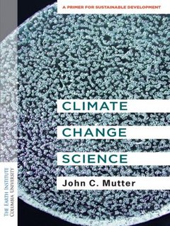 Climate Change Science A Primer for Sustainable Development (Columbia University Earth Institute Sustainability Primers)