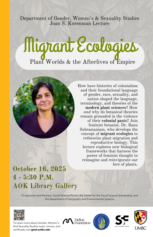 Dr. Banu Subramaniam: Migrant Ecologies: Plant Worlds and the Afterlives of Empire