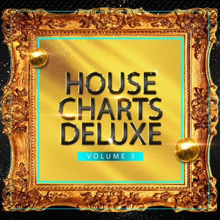 Various Artists - House Charts Deluxe, Vol. 3 (2021)