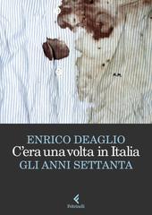 Enrico Deaglio – C’era una volta in Italia. Gli anni Sessanta (2024)