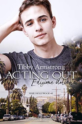 Tibby Armstrong - Hollywood vol.2. Acting Out (2018)