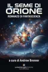 Andrew Brenner – X-Files Vol. 3. Il seme di orione (2026)