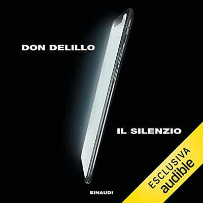 Don DeLillo - Il silenzio (2021) (mp3 - 128 kbps)