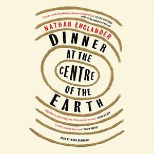 Dinner at the Centre of the Earth [Audiobook]