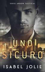 Isabel Jolie – Arrow Tactical Vol. 2. Uno Sicuro (2026)