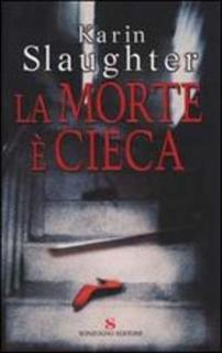 Karin Slaughter - La morte è cieca (2002) .mp3 - 80 kbps