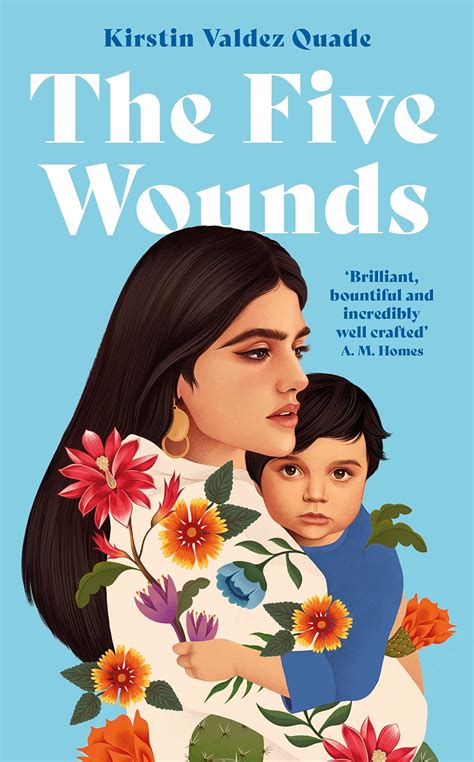 Kirstin Valdez Quade The Five Wounds