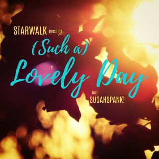 Νέα Συνεργασία | Starwalk feat. Sugahspank! – (Such A) Lovely Day