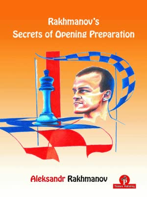 CHESS :: Rakhmanovs Secrets of Opening Preparation (2021-06-29)
