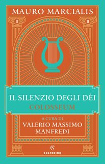 Mauro Marcialis - Il silenzio degli dèi. Colosseum (2024)
