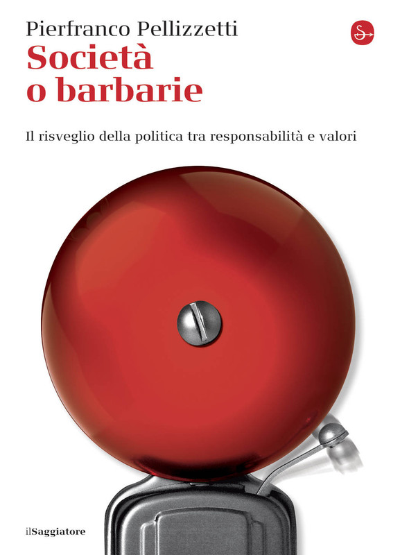 Pierfranco Pellizzetti - Società o barbarie (2015)