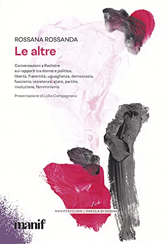 Rossana Rossanda - Le altre (2021) Rossana Rossanda - Le altre (2021)