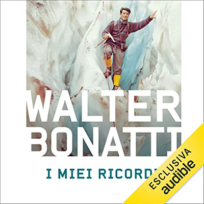 Walter Bonatti - I miei ricordi (2022) (mp3 - 128 kbps)