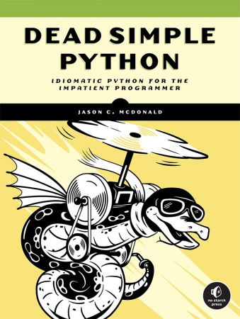 Dead Simple Python: Idiomatic Python for the Impatient Programmer (True AZW3)