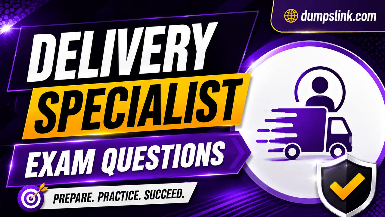 Delivery-Specialist Exam Dumps