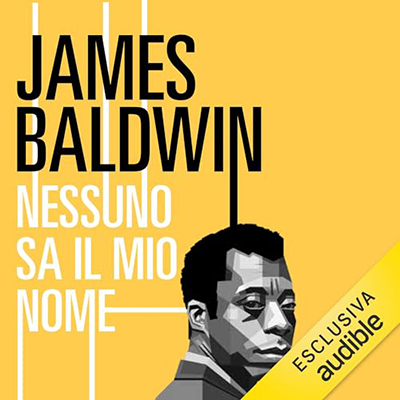 James Baldwin - Nessuno sa il mio nome (2024) (mp3 - 128 kbps)