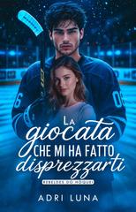 Adri Luna – La Giocata Che Mi Ha Fatto Disprezzarti (2026)