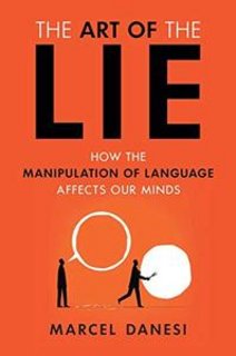 The Art of the Lie How the Manipulation of Language Affects Our Minds (EPUB)