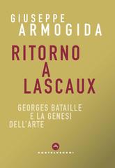 Giuseppe Armogida – Ritorno a Lascaux. Georges Bataille e la genesi dell’arte (2024)