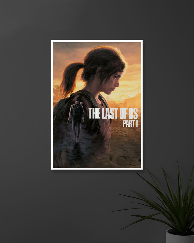 The Last of Us Part I | THE LAST OF US | GAME POSTERS