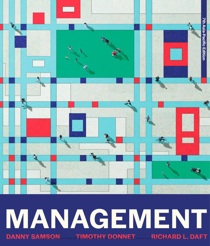Management, 7th Edition by Danny Samson, Timothy Donnet, Richard L. Daft Management, 7th Edition by Danny Samson, Timothy Donnet, Richard L. Daft