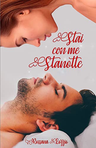 Rossana Lozzio - Stai con me stanotte (2021)