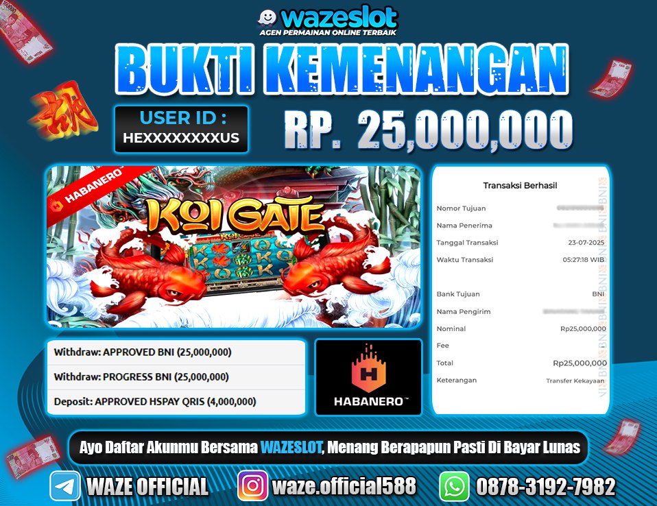 BUKTI KEMENANGAN 23 JULI 2025 GAME KOI GATE ( HABANERO )