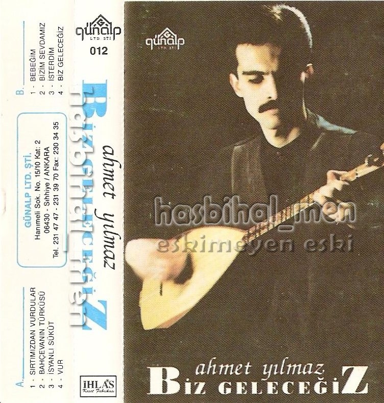 Ahmet Yilmaz - Biz Geleceğiz.