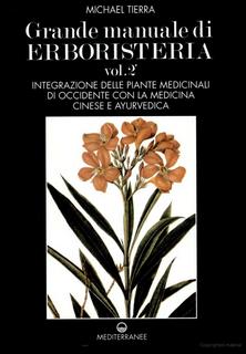 Michael Tierra - Grande manuale di erboristeria. Vol. 2. (1995)