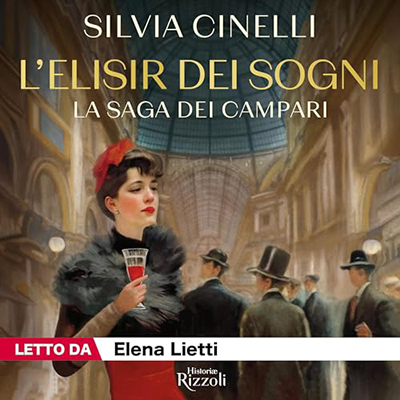 Silvia Cinelli - L'elisir dei sogni - La saga dei Campari (2024) (mp3 - 128 kbps)