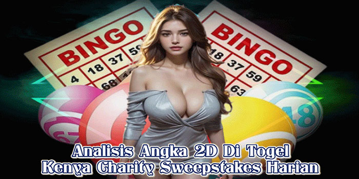 Analisis Angka 2D Di Togel Kenya Charity Sweepstakes Harian