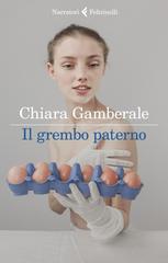 Chiara Gamberale – Il grembo paterno (2021)
