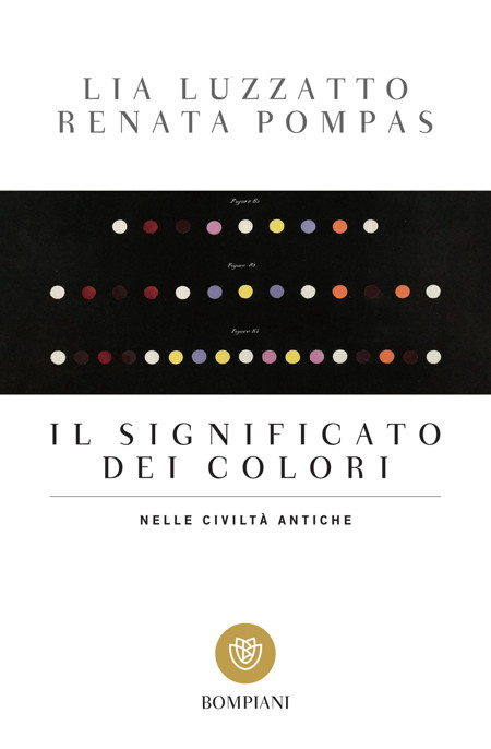 Renata Pompas, Lia Luzzatto – Il Significato dei Colori nelle Civiltà Antiche (2010)