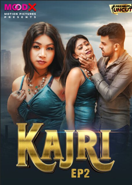  Kajri (2024) S01E02 MoodX Hindi Web Series 720p HDRip H264 AAC 250MB Download