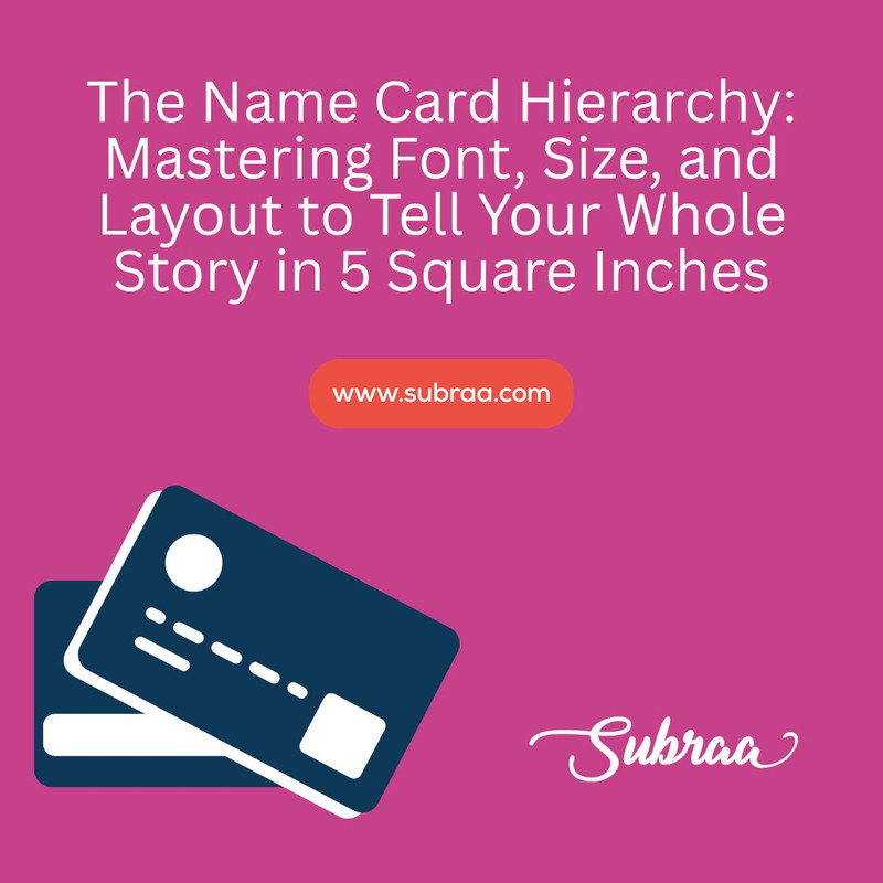 The Name Card Hierarchy: Mastering Font, Size, and Layout to Tell Your Whole Story in 5 Square Inche