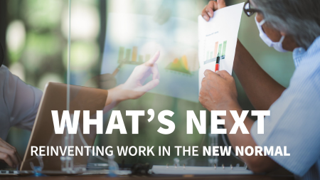 What' Next: Reinventing Work in the New Normal (Updated 8/2020)