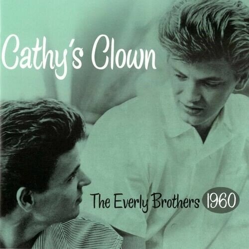 bafe6fcb 477c 4b63 8fc1 287800827fbb - The Everly Brothers - Cathy's Clown (2024)