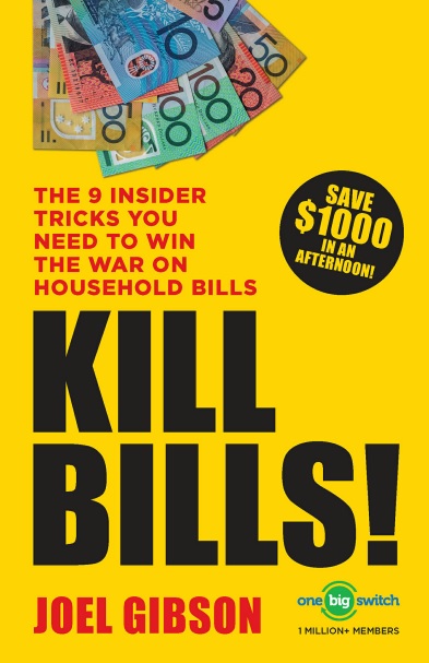 KILL BILLS!: The 9 Insider Tricks You'll Need to Win the War on Household Bills